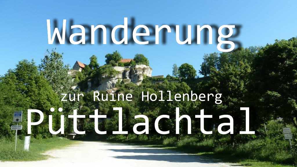 Wanderung von Pottenstein durchs PÃ¼ttlachtal zur Ruine Hollenberg